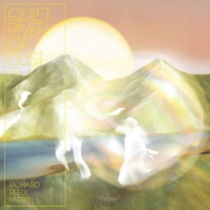 Richard Reed Parry - Quiet River Of Dust Vol. 1: This Si in the group CD / Pop-Rock at Bengans Skivbutik AB (3312413)