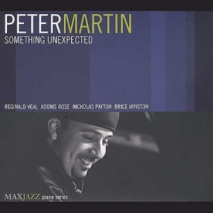 Peter Martin - Something Unexpected in the group OTHER / Övrigt /  at Bengans Skivbutik AB (3312500)
