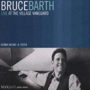 Bruce Barth - Live At The Village Vanguard in the group OTHER / Övrigt /  at Bengans Skivbutik AB (3312503)