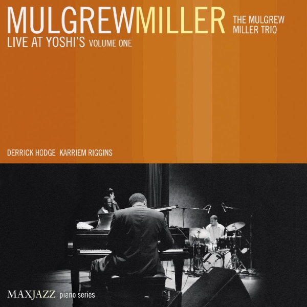 Miller Mulgrew - Live At Yoshi's Volume One in the group OTHER / Övrigt / at Bengans Skivbutik AB (3312506)