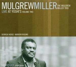 Mulgrew Miller - Live At Yoshi's, Vol. 2 in the group OTHER / Övrigt / at Bengans Skivbutik AB (3312510)
