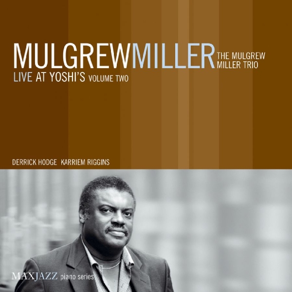 Miller Mulgrew - Live At Yoshi's Volume Two in the group OTHER / Övrigt / at Bengans Skivbutik AB (3312510)