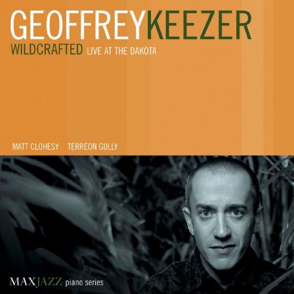 Keezer Geoffrey - Wildcrafted: Live At The Dakota in the group OTHER / Övrigt / at Bengans Skivbutik AB (3312513)