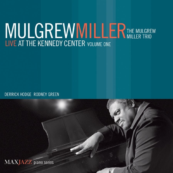 Miller Mulgrew - Live At The Kennedy Center Volume O in the group OTHER / Övrigt / at Bengans Skivbutik AB (3312515)