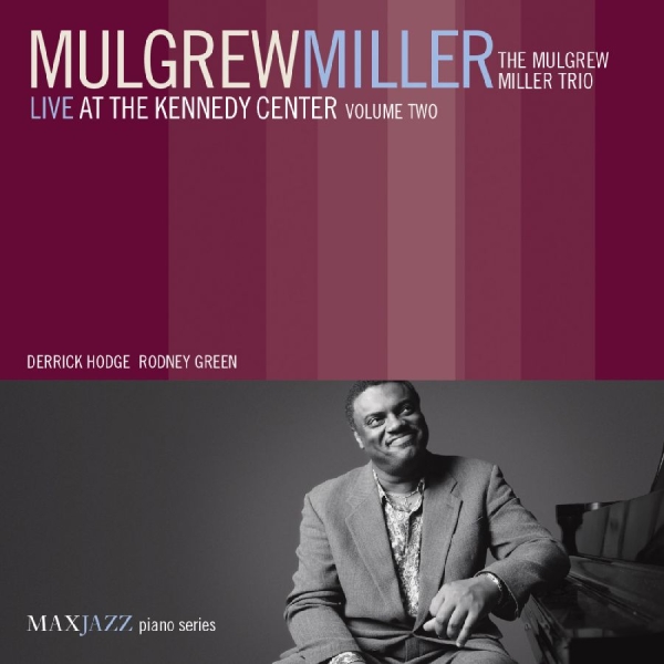 Miller Mulgrew - Live At The Kennedy Center Volume T in the group OTHER / Övrigt / at Bengans Skivbutik AB (3312517)