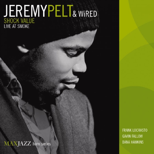Pelt Jeremy And Wired - Shock Value: Live At Smoke in the group OTHER / Övrigt /  at Bengans Skivbutik AB (3312529)
