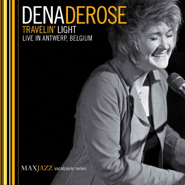 Derose Dena - Travelin' Light: Live In Antwerp, B in the group OTHER / Övrigt / at Bengans Skivbutik AB (3312539)