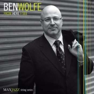 Ben Wolfe - From Here I See in the group CD / Jazz at Bengans Skivbutik AB (3312548)