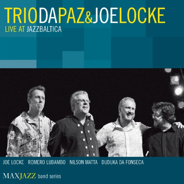Trio Da Paz And Joe Locke - Live At Jazzbaltica in the group OTHER / Övrigt / at Bengans Skivbutik AB (3312549)