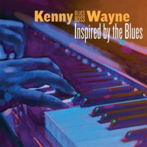 Wayne Kenny Blues Boss - Inspired By The Blues in the group CD / Jazz/Blues at Bengans Skivbutik AB (3314148)