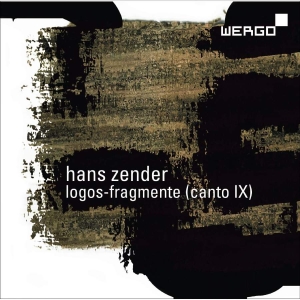 Zender Hans - Logos-Fragmente (Canto Ix) in the group MUSIK / SACD / Klassiskt at Bengans Skivbutik AB (3314235)