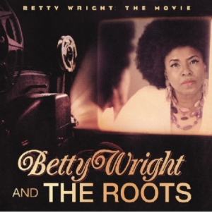 Betty Wright and the Roots - Betty Wright the movie in the group VINYL / Vinyl Soul at Bengans Skivbutik AB (3318346)