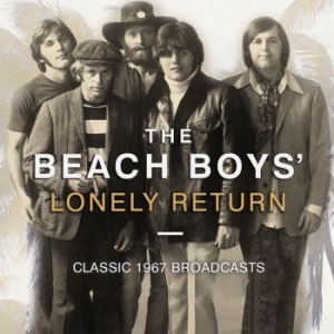 Beach Boys - Lonely Return (Live Broadcast 1967) in the group CD / New releases / Pop at Bengans Skivbutik AB (3319707)