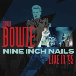 Bowie David And Nine Inch Nails - Live In '95 (Fm) in the group Minishops / Nine Inch Nails at Bengans Skivbutik AB (3320111)