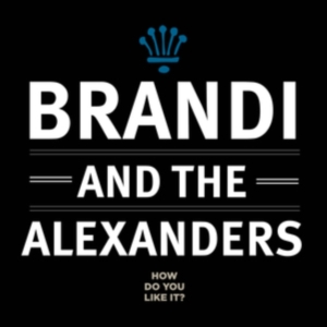 Brandi & The Alexanders - How Do You Like It? in the group OTHER / Övrigt /  at Bengans Skivbutik AB (3320842)