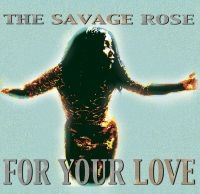 The Savage Rose - For Your Love (Reissue) in the group VINYL / Dansk Musik,Pop-Rock at Bengans Skivbutik AB (3321507)