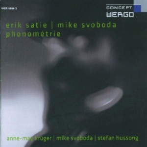 Satie Erik Svoboda Mike - Phonométrie in the group Externt_Lager /  at Bengans Skivbutik AB (3321833)