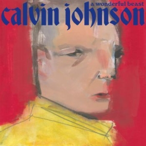 Calvin Johnson - A Wonderful Beast in the group VINYL / Pop-Rock at Bengans Skivbutik AB (3321980)