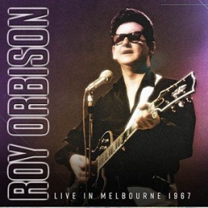 Orbison Roy - Live In Melbourne 1967 (Fm) in the group VINYL / Rock at Bengans Skivbutik AB (3322012)