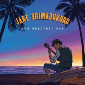 Shimabukuro Jake - Greatest Day in the group CD / Elektroniskt,World Music at Bengans Skivbutik AB (3322158)