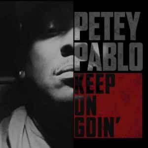 Pablo Petey - Keep On Goin' in the group CD / Upcoming releases / Hip Hop at Bengans Skivbutik AB (3322242)