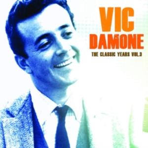 Damone Vic - Classic Years Vol.3 in the group OTHER / Övrigt /  at Bengans Skivbutik AB (3322295)