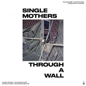 Single Mothers - Through A Wall in the group VINYL / Rock at Bengans Skivbutik AB (3322340)