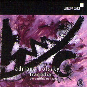 Hölszky Adriana - Tragödia in the group MUSIK / SACD / Klassiskt at Bengans Skivbutik AB (3322425)