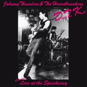Johnny Thunders & The Heartbreakers - Down To Kill Live At The Speakeasy in the group VINYL / Pop at Bengans Skivbutik AB (3323225)