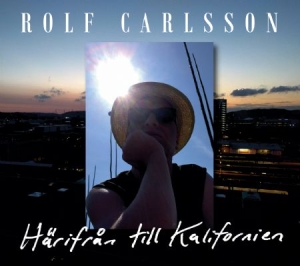 Carlsson Rolf - Härifrån Till Kalifornien in the group CD / Pop-Rock at Bengans Skivbutik AB (3323847)