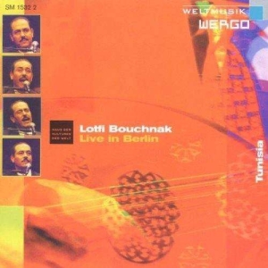 Bouchnak Lotfi - Live In Berlin in the group CD / Elektroniskt,World Music at Bengans Skivbutik AB (3330204)