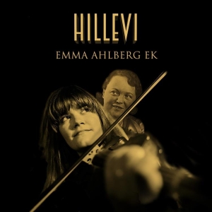 Emma Ahlberg Ek - Hillevi in the group CD / Elektroniskt,World Music at Bengans Skivbutik AB (3330434)