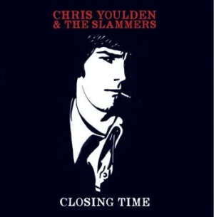 Youlden Chris & The Slammers - Closing Time in the group CD / Pop-Rock at Bengans Skivbutik AB (3331487)