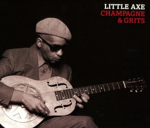 Little Axe - Champagne & Grits (Remastered) in the group OTHER / Övrigt / at Bengans Skivbutik AB (3331608)