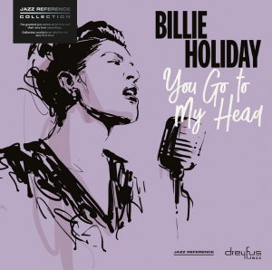 Billie Holiday - You Go To My Head (Vinyl) in the group VINYL / New releases / Jazz/Blues at Bengans Skivbutik AB (3332908)