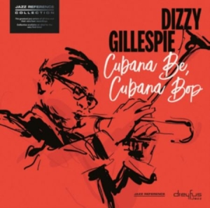Dizzy Gillespie - Cubana Be, Cubana Bop (Vinyl) in the group VINYL / Jazz at Bengans Skivbutik AB (3332910)