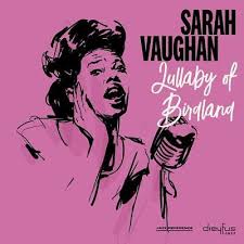 Sarah Vaughan - Lullaby Of Birdland in the group VINYL / Jazz,Pop-Rock at Bengans Skivbutik AB (3332918)