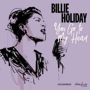 Billie Holiday - You Go To My Head in the group CD / Jazz/Blues at Bengans Skivbutik AB (3332928)
