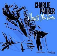 Charlie Parker - Now's The Time in the group CD / Jazz at Bengans Skivbutik AB (3332929)