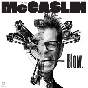 Mccaslin Donny - Blow in the group CD / Jazz at Bengans Skivbutik AB (3334793)