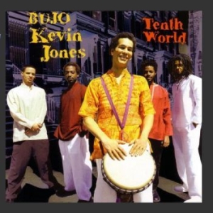 Jones Bujo Kevin - Tenth World in the group CD / Jazz/Blues at Bengans Skivbutik AB (3334857)