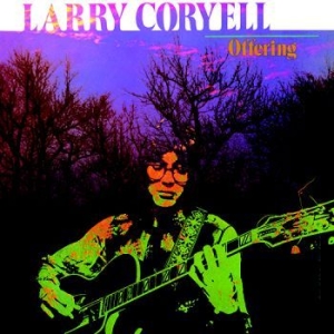 Coryell Larry - Offering in the group CD / New releases / Jazz/Blues at Bengans Skivbutik AB (3335009)