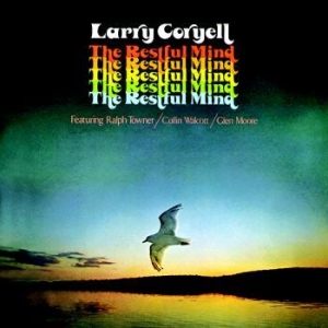 Coryell Larry - Restful Mind in the group CD / New releases / Jazz/Blues at Bengans Skivbutik AB (3335011)