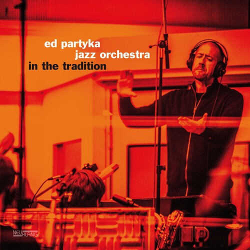 Partyka Ed & Jazz Orchestra - In The Tradition (Audiophile) in the group VINYL / Jazz/Blues at Bengans Skivbutik AB (3335394)