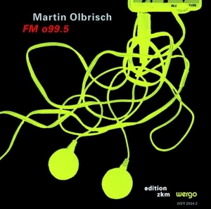 Olbrisch Franz Martin - Fm O99.5 - A Sound Space Project in the group Externt_Lager / at Bengans Skivbutik AB (3335709)