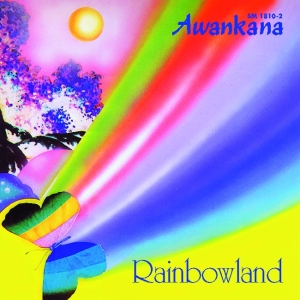 Awankana - Rainbowland in the group CD / Elektroniskt,World Music at Bengans Skivbutik AB (3335715)