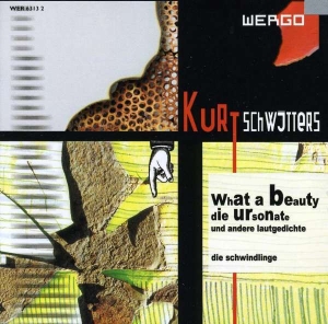 Schwitters Kurt - What A Beauty in the group Externt_Lager /  at Bengans Skivbutik AB (3335751)