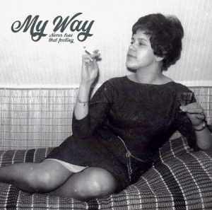 My Way - Never lose that feeling in the group OUR PICKS / Stocksale / Vinyl Pop at Bengans Skivbutik AB (3337276)