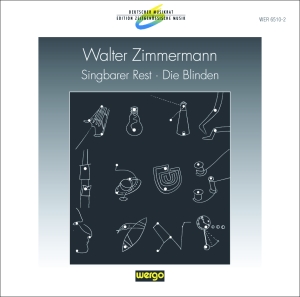 Zimmermann Walter - Singbarer Rest Die Blinden in the group Externt_Lager /  at Bengans Skivbutik AB (3337684)