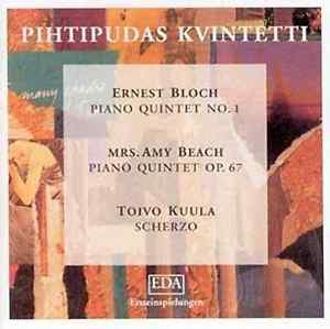 Bloch Ernest Beach Amy Kuula T - Piano Quintets in the group Externt_Lager /  at Bengans Skivbutik AB (3337698)